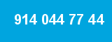 914 044 77 44